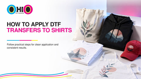How To Apply DTF Transfers To Shirts