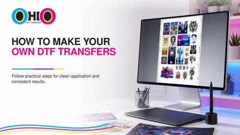 How To Make Your Own DTF Transfers