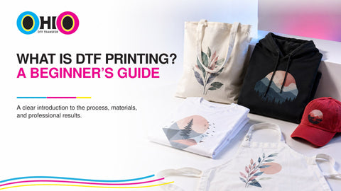 What Is DTF Printing? A Beginner’s Guide