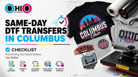 Same-Day DTF Transfers in Columbus: Your Pre-Order Checklist