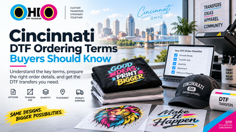 Cincinnati DTF Ordering Terms Buyers Should Know